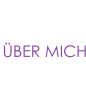 ÜBER MICH