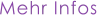 Mehr Infos