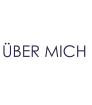 ÜBER MICH