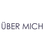 ÜBER MICH