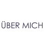ÜBER MICH